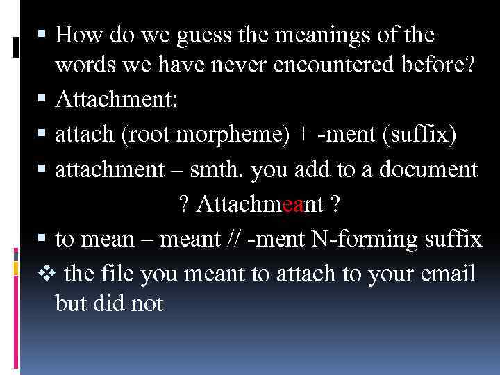  How do we guess the meanings of the words we have never encountered