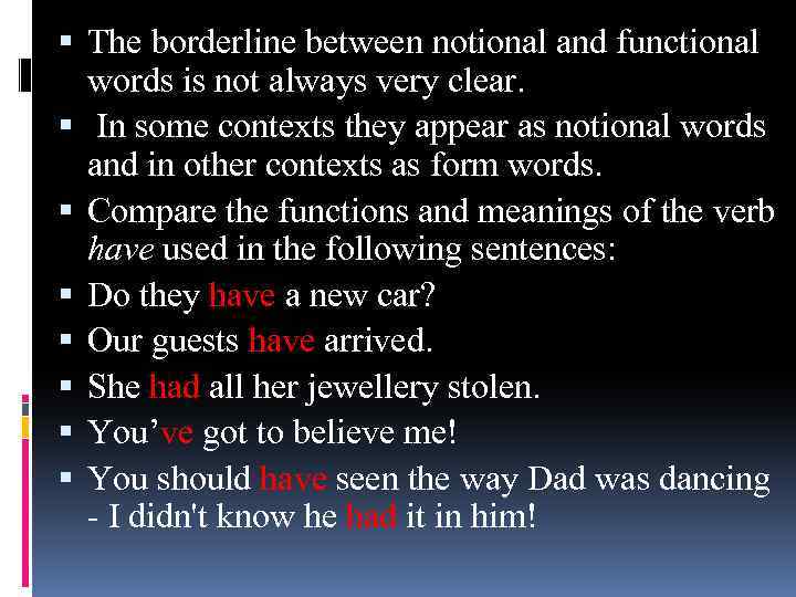  The borderline between notional and functional words is not always very clear. In