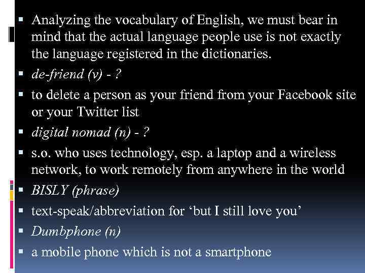  Analyzing the vocabulary of English, we must bear in mind that the actual