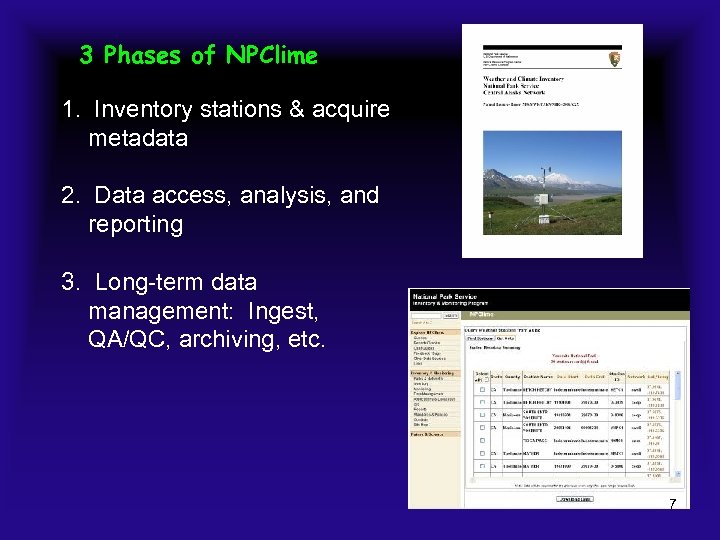 3 Phases of NPClime 1. Inventory stations & acquire metadata 2. Data access, analysis,