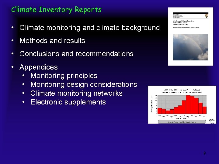 Climate Inventory Reports • Climate monitoring and climate background • Methods and results •