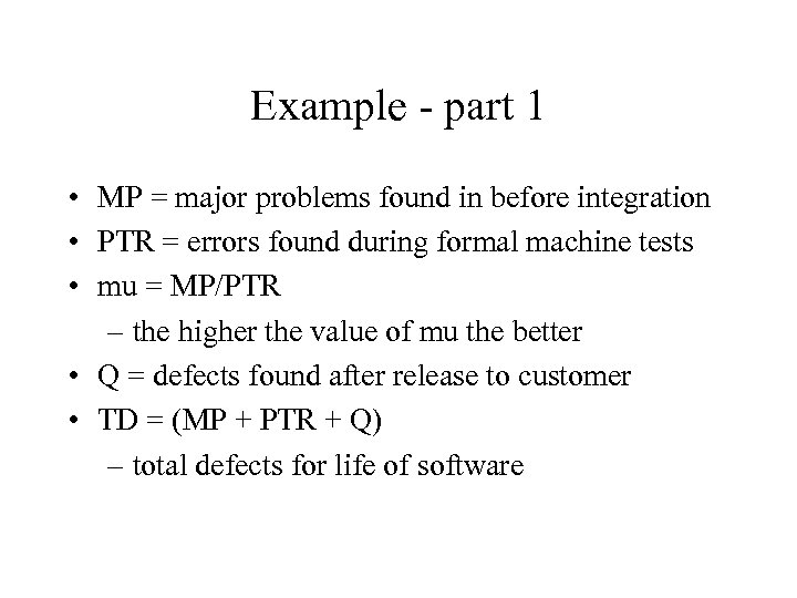 Example - part 1 • MP = major problems found in before integration •