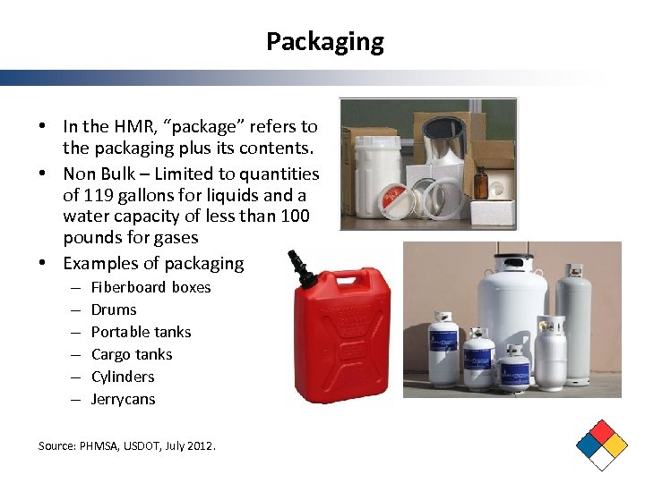 Packaging • In the HMR, “package” refers to the packaging plus its contents. •