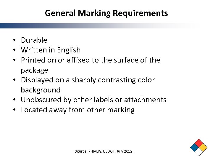 General Marking Requirements • Durable • Written in English • Printed on or affixed