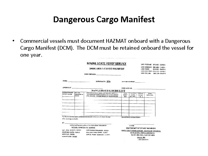 Dangerous Cargo Manifest • Commercial vessels must document HAZMAT onboard with a Dangerous Cargo