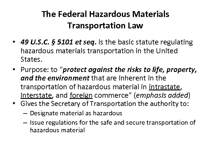 The Federal Hazardous Materials Transportation Law • 49 U. S. C. § 5101 et