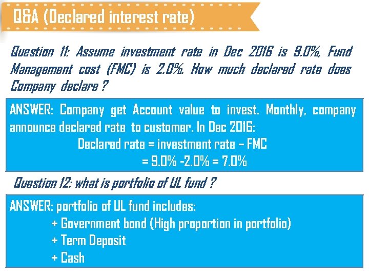 Q&A (Declared interest rate) Question 11: Assume investment rate in Dec 2016 is 9.