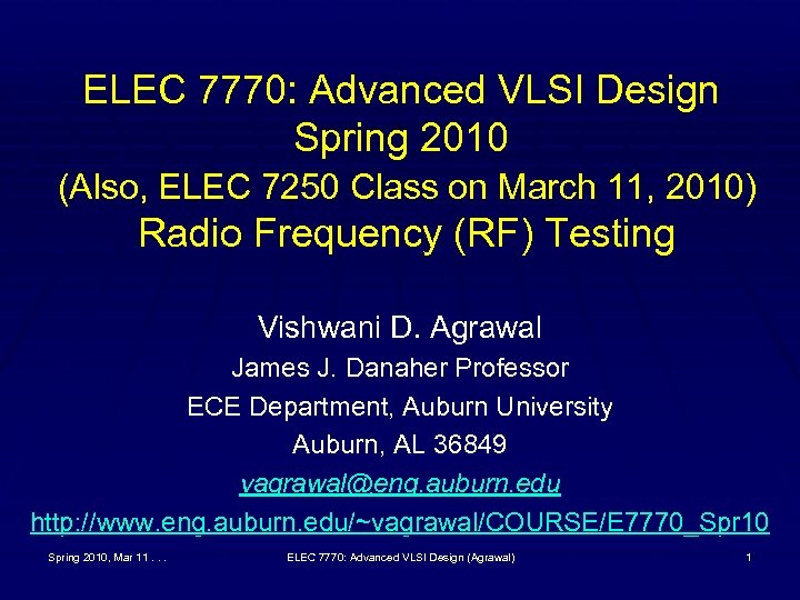 ELEC 7770: Advanced VLSI Design Spring 2010 (Also, ELEC 7250 Class on March 11,