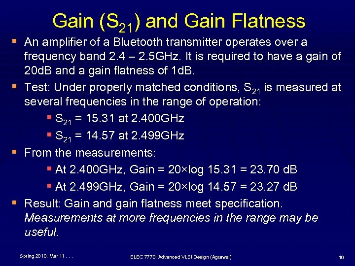 Gain (S 21) and Gain Flatness § An amplifier of a Bluetooth transmitter operates