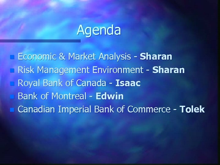 Agenda Economic & Market Analysis - Sharan n Risk Management Environment - Sharan n