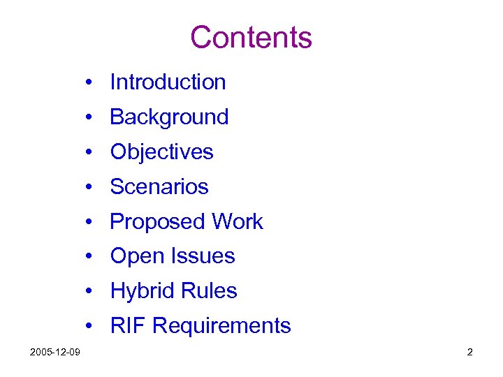 Contents • Introduction • Background • Objectives • Scenarios • Proposed Work • Open