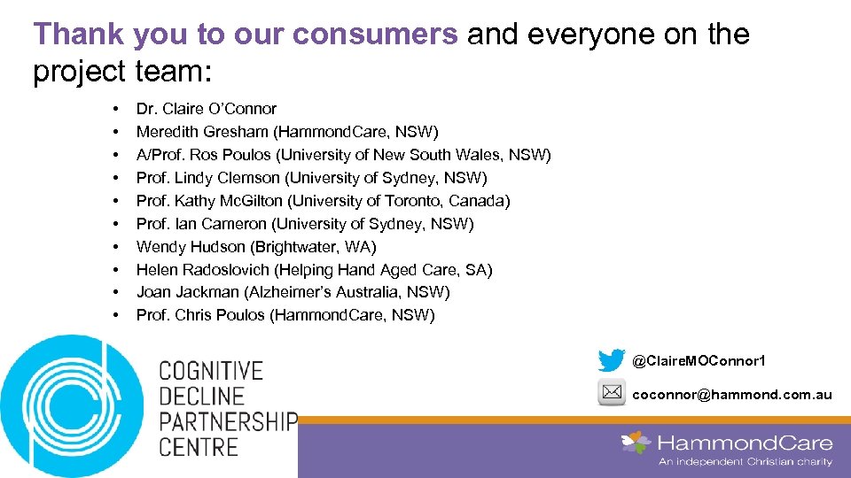 Thank you to our consumers and everyone on the project team: • • •