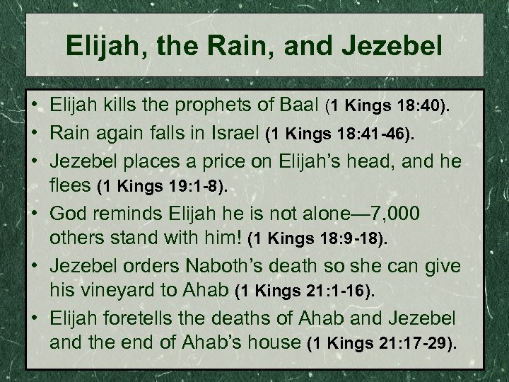 Elijah, the Rain, and Jezebel • Elijah kills the prophets of Baal (1 Kings