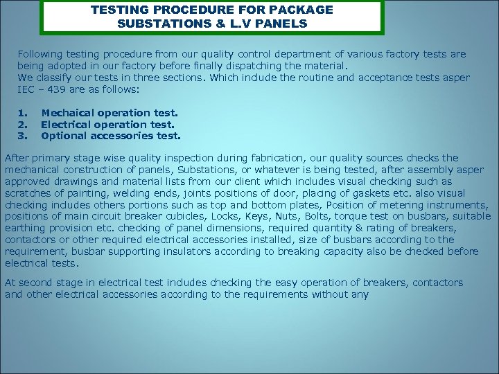 TESTING PROCEDURE FOR PACKAGE SUBSTATIONS & L. V PANELS Following testing procedure from our