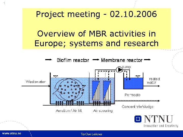 1 Project meeting - 02. 10. 2006 Overview of MBR activities in Europe; systems