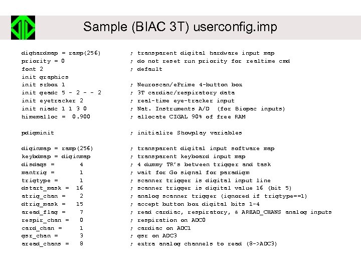 Sample (BIAC 3 T) userconfig. imp dighardmap = ramp(256) priority = 0 font 2