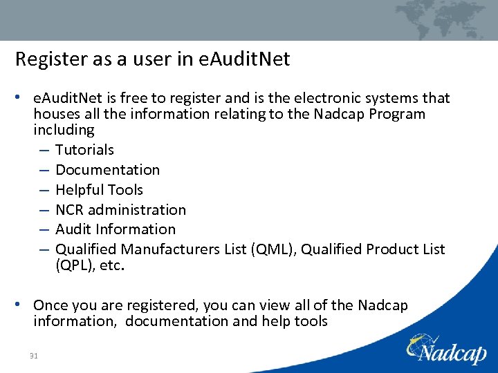 Register as a user in e. Audit. Net • e. Audit. Net is free