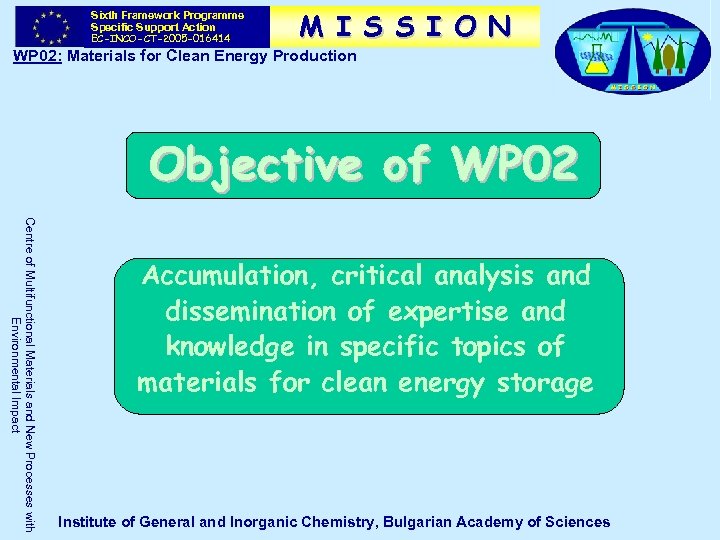 Sixth Framework Programme Specific Support Action EC-INCO-CT-2005 -016414 M I S S I O
