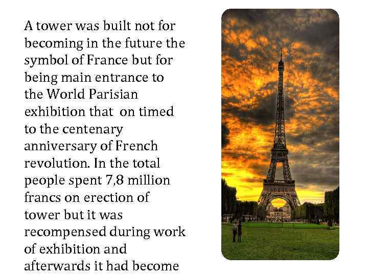 A tower was built not for becoming in the future the symbol of France