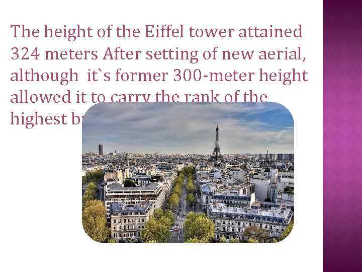 The height of the Eiffel tower attained 324 meters After setting of new aerial,