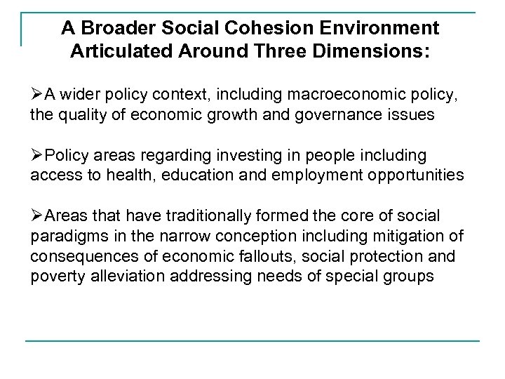 A Broader Social Cohesion Environment Articulated Around Three Dimensions: ØA wider policy context, including