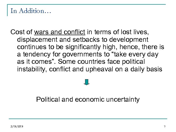 In Addition… Cost of wars and conflict in terms of lost lives, displacement and