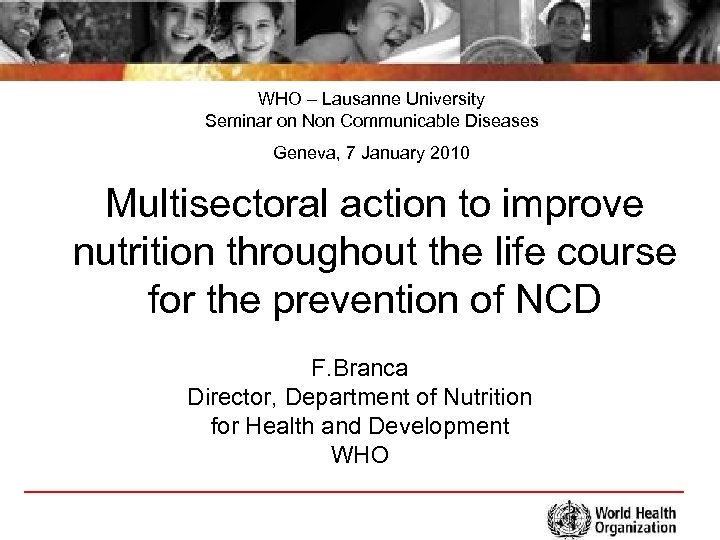 WHO – Lausanne University Seminar on Non Communicable Diseases Geneva, 7 January 2010 Multisectoral