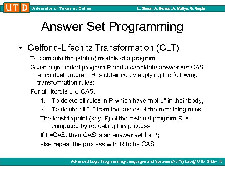 University of Texas at Dallas L. Simon, A. Bansal, A. Mallya, G. Gupta. Answer
