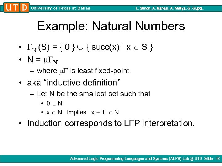 University of Texas at Dallas L. Simon, A. Bansal, A. Mallya, G. Gupta. Example: