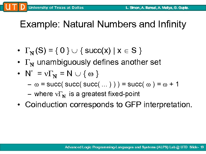 University of Texas at Dallas L. Simon, A. Bansal, A. Mallya, G. Gupta. Example: