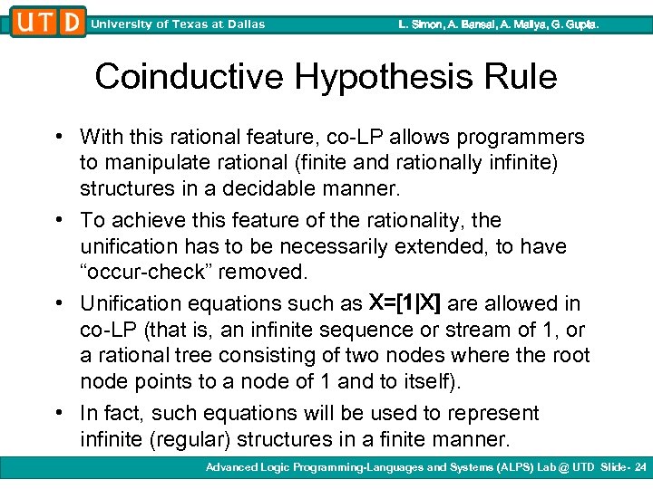 University of Texas at Dallas L. Simon, A. Bansal, A. Mallya, G. Gupta. Coinductive