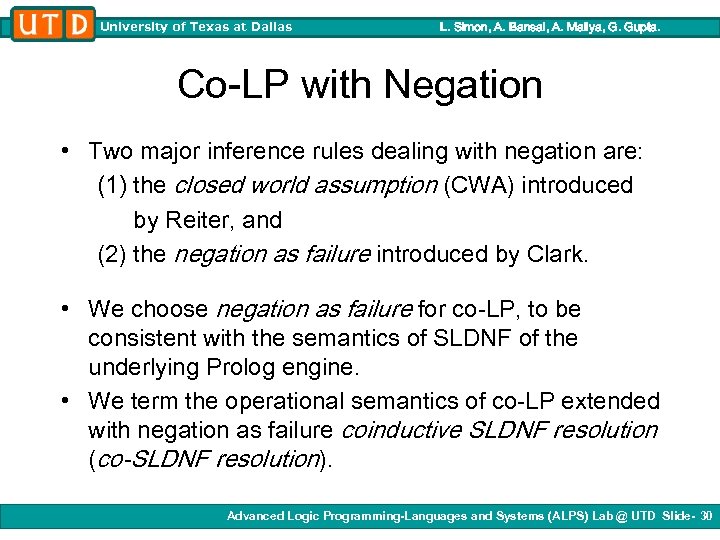 University of Texas at Dallas L. Simon, A. Bansal, A. Mallya, G. Gupta. Co-LP