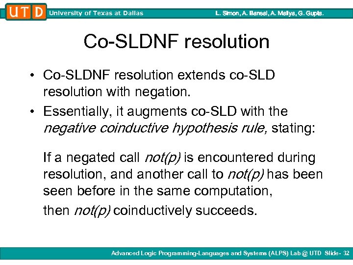 University of Texas at Dallas L. Simon, A. Bansal, A. Mallya, G. Gupta. Co-SLDNF