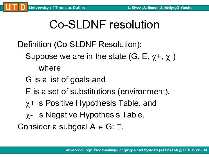 University of Texas at Dallas L. Simon, A. Bansal, A. Mallya, G. Gupta. Co-SLDNF