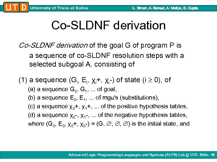 University of Texas at Dallas L. Simon, A. Bansal, A. Mallya, G. Gupta. Co-SLDNF
