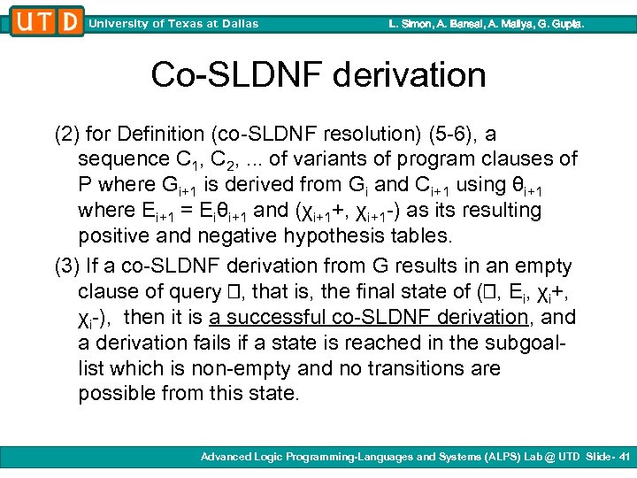University of Texas at Dallas L. Simon, A. Bansal, A. Mallya, G. Gupta. Co-SLDNF