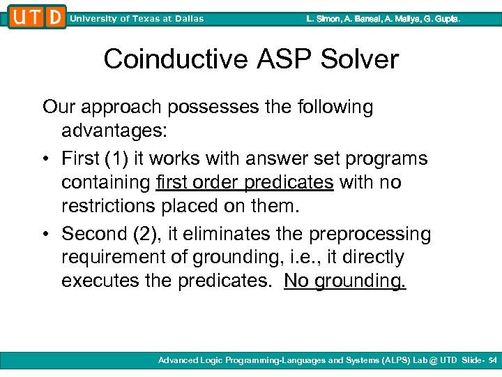 University of Texas at Dallas L. Simon, A. Bansal, A. Mallya, G. Gupta. Coinductive