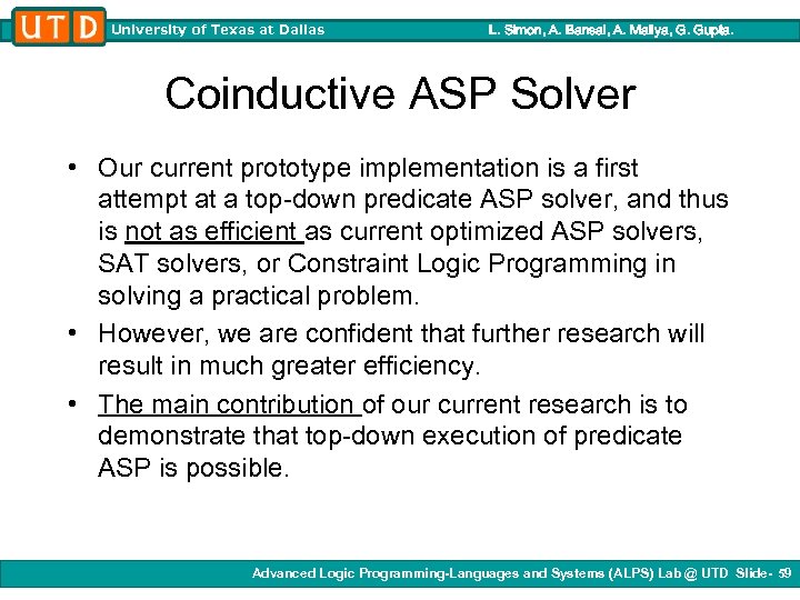 University of Texas at Dallas L. Simon, A. Bansal, A. Mallya, G. Gupta. Coinductive