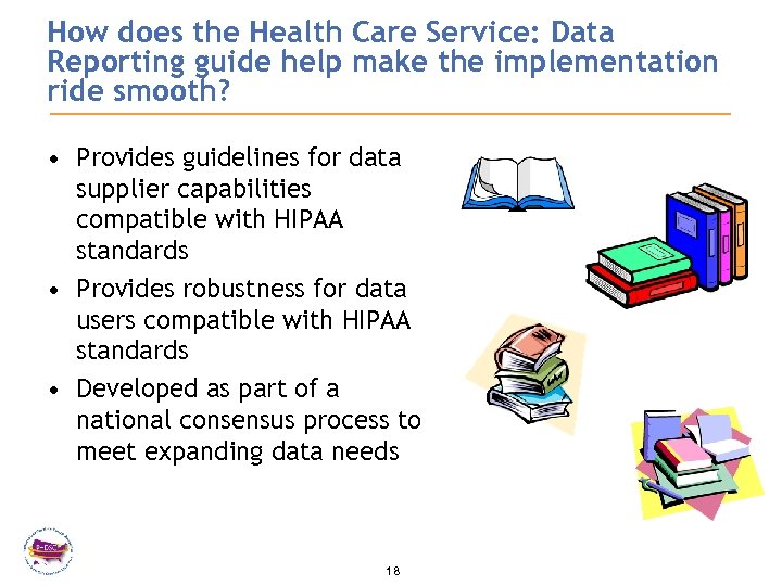 How does the Health Care Service: Data Reporting guide help make the implementation ride