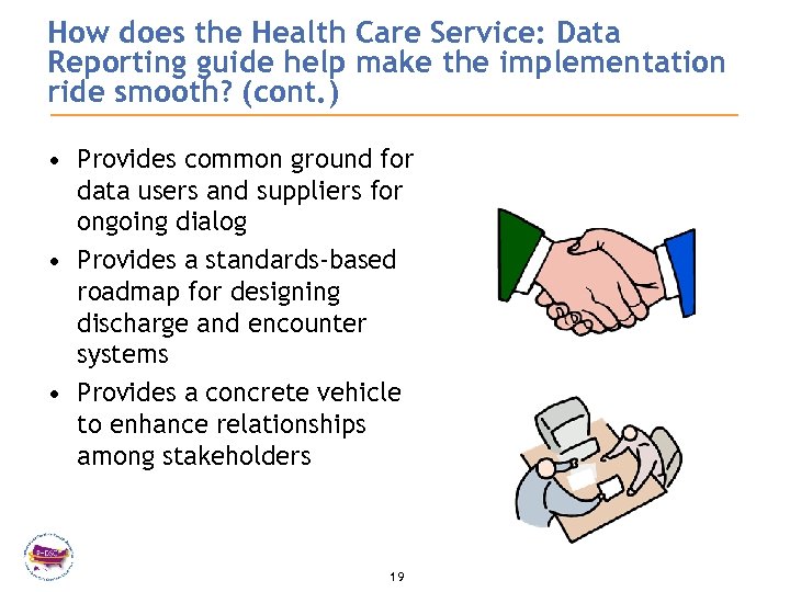 How does the Health Care Service: Data Reporting guide help make the implementation ride