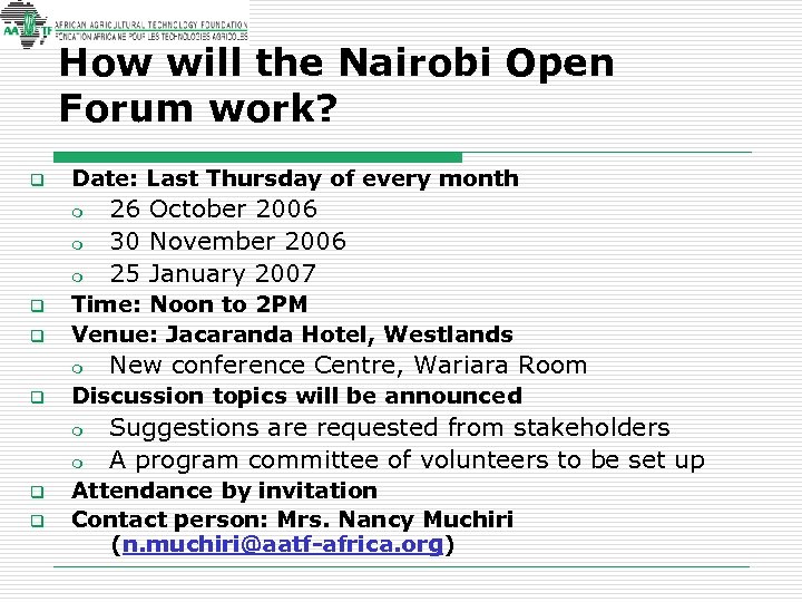 How will the Nairobi Open Forum work? q Date: Last Thursday of every month