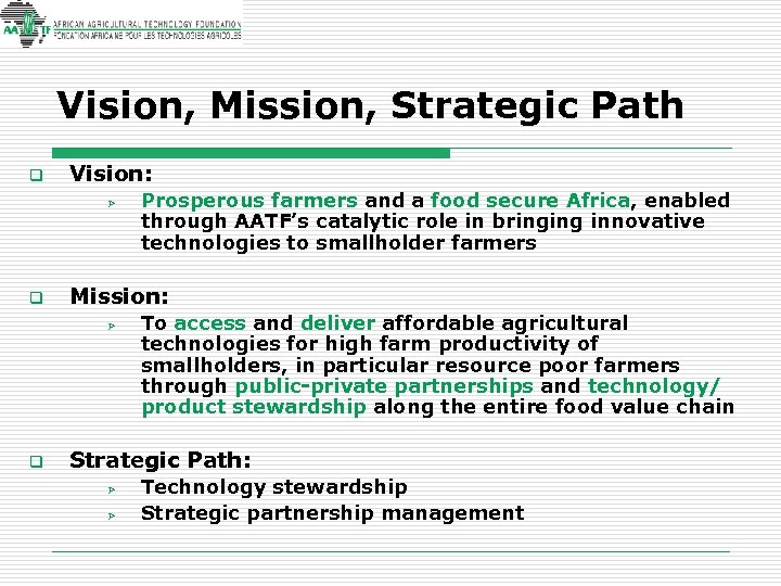 Vision, Mission, Strategic Path q Vision: Ø q Mission: Ø q Prosperous farmers and