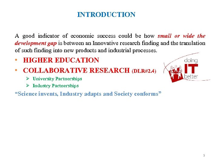 INTRODUCTION A good indicator of economic success could be how small or wide the