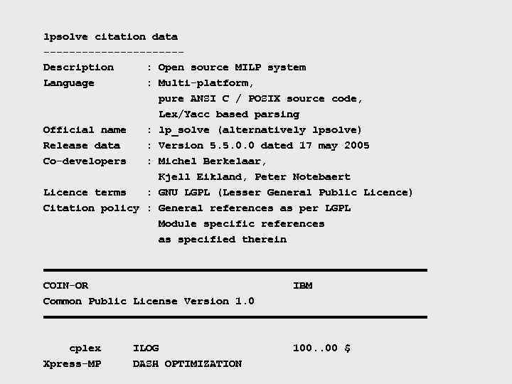 lpsolve citation data -----------Description : Open source MILP system Language : Multi-platform, pure ANSI