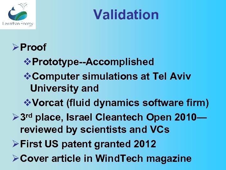 Validation Ø Proof v. Prototype--Accomplished v. Computer simulations at Tel Aviv University and v.