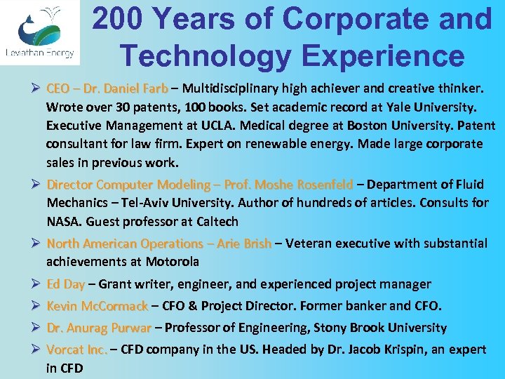 200 Years of Corporate and Technology Experience Ø CEO – Dr. Daniel Farb –
