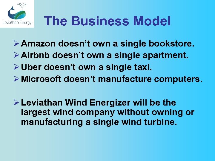 The Business Model Ø Amazon doesn’t own a single bookstore. Ø Airbnb doesn’t own