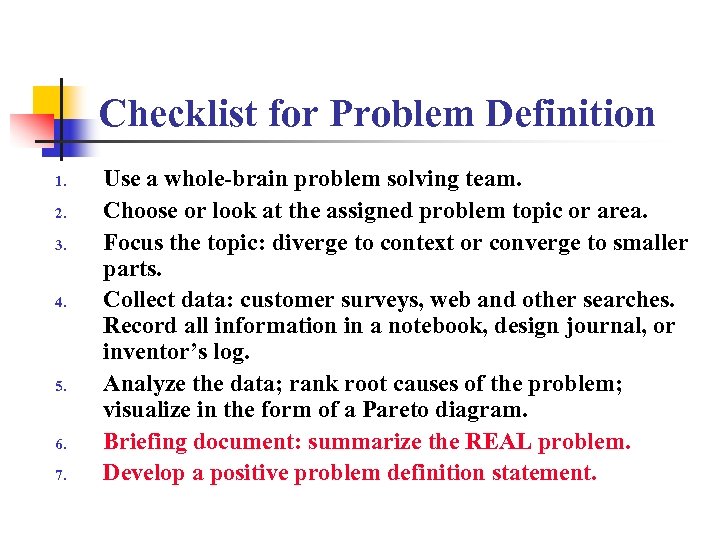 Checklist for Problem Definition 1. 2. 3. 4. 5. 6. 7. Use a whole-brain