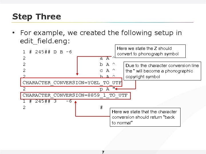 Step Three • For example, we created the following setup in edit_field. eng: Here