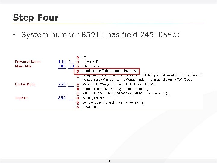 Step Four • System number 85911 has field 24510$$p: 8 